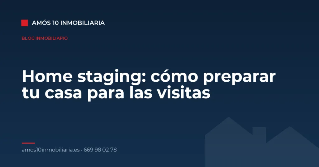 Home staging: cómo preparar tu casa para las visitas — Amós 10 Inmobiliaria